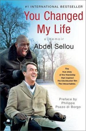 You Changed My Life, A Memoir by Abdel Sellou, Abdel Sellou