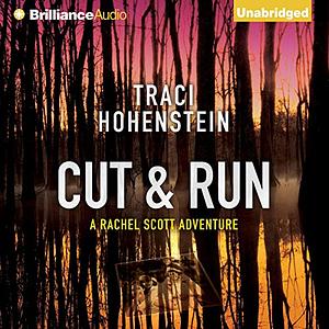 Cut & Run by Traci Hohenstein