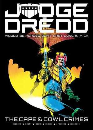 Judge Dredd: The Cape and Cowl Crimes by Alan Grant, John Wagner, Eric Powell, Michael Collins, Simon Bisley, Simon Spurrier