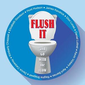 Flush It and Go with the Flow by Et Al, Dion Lucas