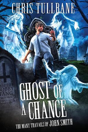 Ghost of a Chance by Chris Tullbane