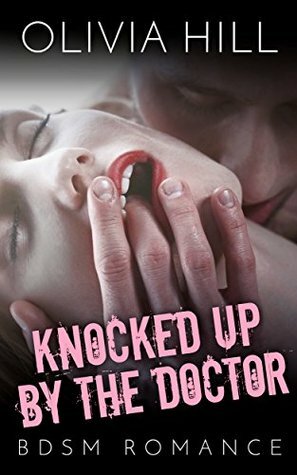 Knocked Up by the Doctor by Olivia Hill