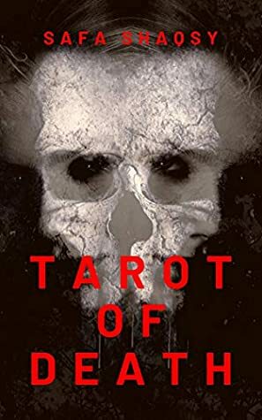 Tarot Of Death: A Supernatural Thriller Novel by Safa Shaqsy