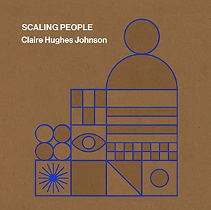 Scaling People: A Tactical Guide to Company Building by Claire Hughes Johnson