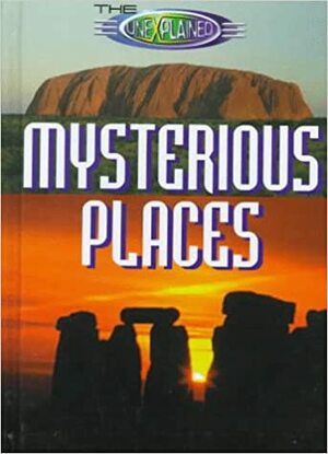 Mysterious Places by Peter Hepplewhite, Neil Tonge