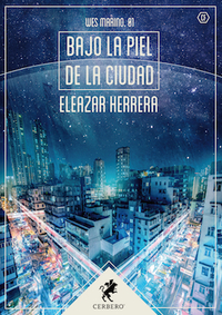 Bajo la piel de la ciudad by Eleazar Herrera