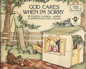 God Cares when I'm Sorry by Elspeth Campbell Murphy