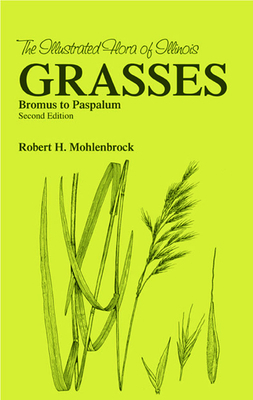 Grasses: Bromus to Paspalum by Robert H. Mohlenbrock