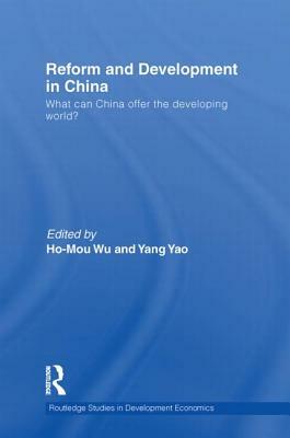 Reform and Development in China: What Can China Offer the Developing World by 