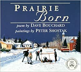 Prairie Born by David Bouchard