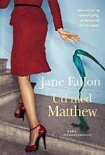 Ud med Matthew by Jane Fallon