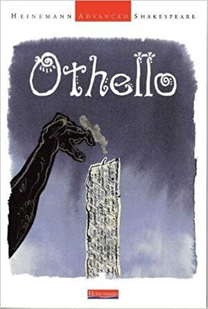 Heinemann Advanced Shakespeare: Othello by John Seely, William Shakespeare