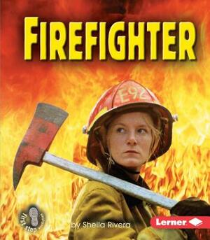 Firefighter by Sheila Rivera