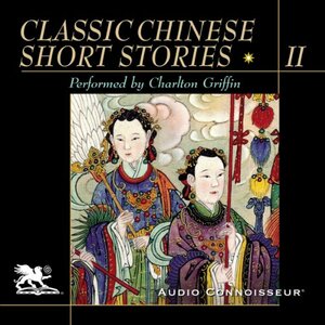 Classic Chinese Short Stories, Volume 2 by Mao Tun, Tu Kwang-Ting, Lien Pu, Yuan Chen, Feng Menglong, Hsieh Liang