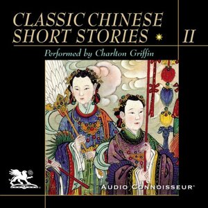 Classic Chinese Short Stories, Volume 2 by Hsieh Liang, Lien Pu, Tu Kwang-Ting, Mao Tun, Yuan Chen, Feng Menglong