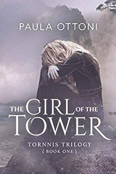 The Girl of the Tower by Paula Ottoni