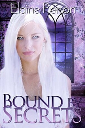 Bound by Secrets by Elaine Pierson