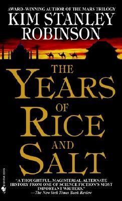 The Years of Rice and Salt by Kim Stanley Robinson