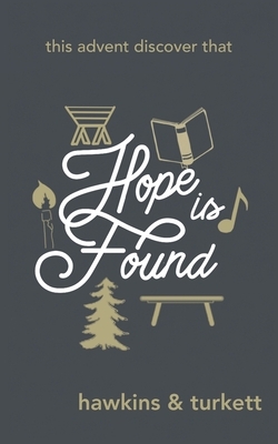 Hope is Found by Daniel Hawkins, Melissa Turkett