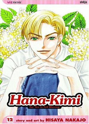 Hana-Kimi: For You in Full Blossom, Vol. 12 by David Ury, Hisaya Nakajo