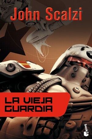 La vieja guardia by John Scalzi