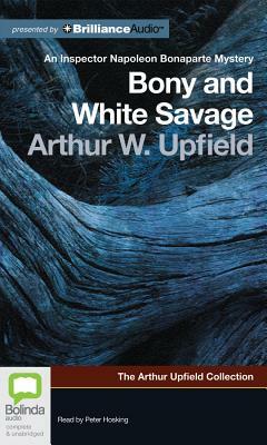 Bony and White Savage by Arthur Upfield