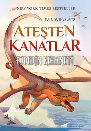 Ejder Kehanet  by Tui T. Sutherland