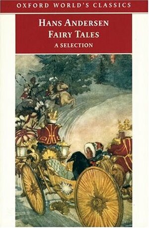 Hans Andersen's Fairy Tales: A Selection by Hans Christian Andersen