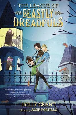 The League of Beastly Dreadfuls by Holly Grant