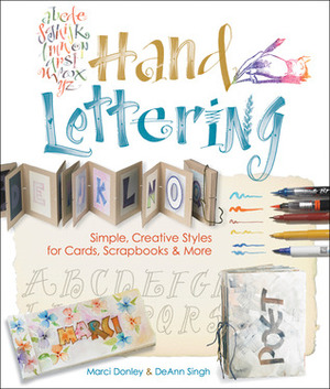 Hand Lettering: Simple, Creative Styles for Cards, ScrapbooksMore by Marci Donley, DeAnn Singh