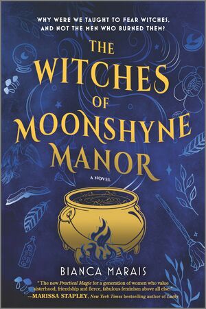 The Witches of Moonshyne Manor by Bianca Marais