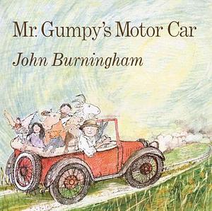 Mr. Gumpy's Motor Car by John Burningham