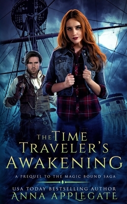 The Time Traveler's Awakening (Prequel to the Magic Bound Saga) by Anna Applegate