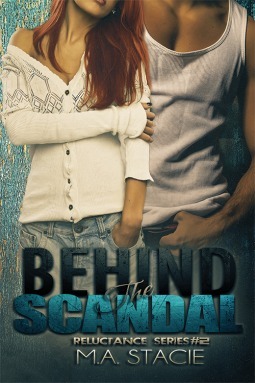 Behind the Scandal by M.A. Stacie