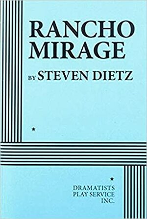 Rancho Mirage by Steven Dietz