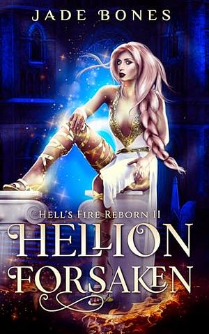 Hellion Forsaken  by Jade Bones