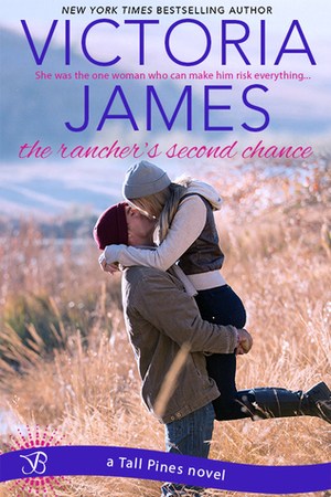 The Rancher's Second Chance by Victoria James