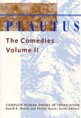 Plautus: The Comedies by 