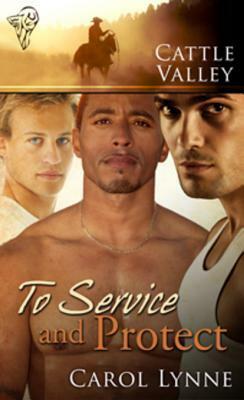 To Service and Protect by Carol Lynne