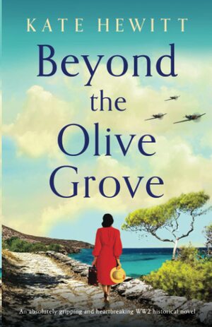 Beyond the Olive Grove by Kate Hewitt