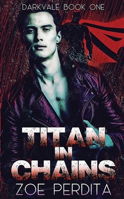 Titan in Chains by Zoe Perdita