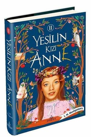 Yeşilin Kızı Anne #2 by L.M. Montgomery