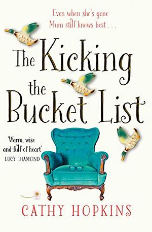 The Kicking The Bucket List by Cathy Hopkins