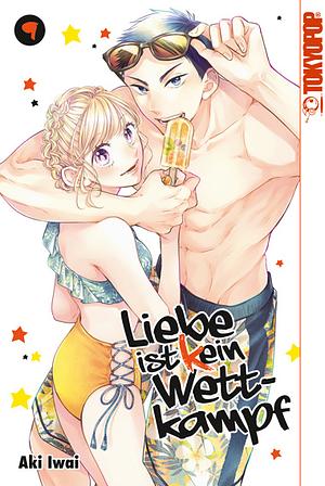 Liebe ist (k)ein Wettkampf, Band 9 by Aki Iwai