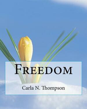 Freedom by Tyneisha McCully, Carla Niehelle Thompson Ma, Sarah Day