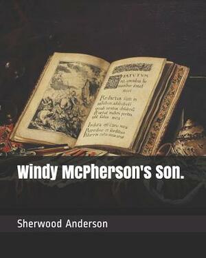 Windy McPherson's Son. by Sherwood Anderson