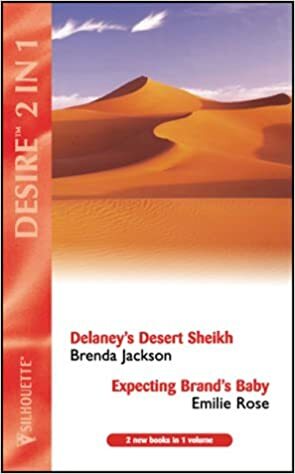 Delaney's Desert Sheikh & Expecting Brand's Baby by Brenda Jackson