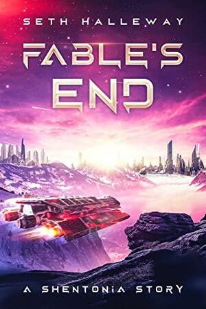 Fable's End by Seth Halleway