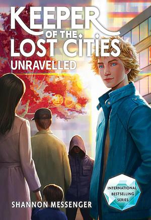 Keeper of the Lost Cities: Unraveled  by Shannon Messenger