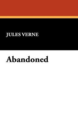 Abandoned by W.H.G. Kingston, Jules Verne